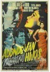 A Donde Van Nuestros Hijos 1958 ES